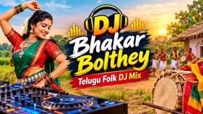 DJ Bhakar Bolthey – Telugu Folk DJ Mix Information