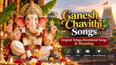 Ganesh Chavithi Songs – Original Telugu Devotional Songs & Meaning